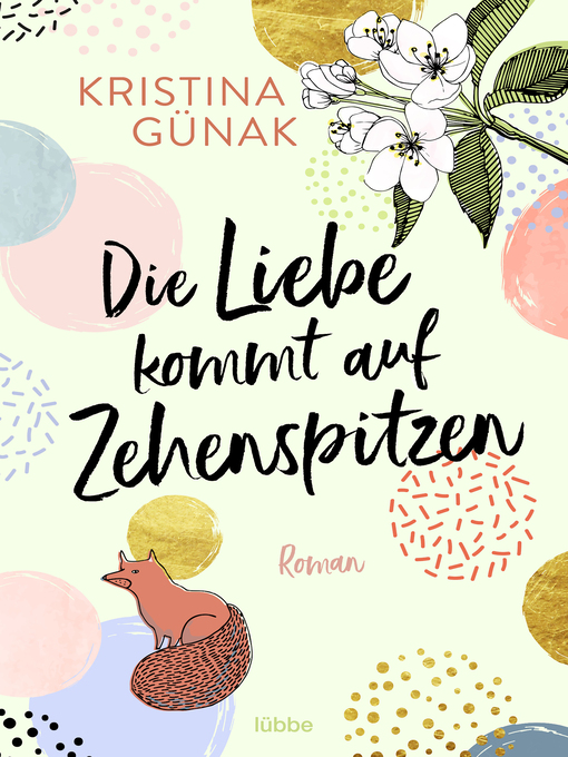 Title details for Die Liebe kommt auf Zehenspitzen by Kristina Günak - Available